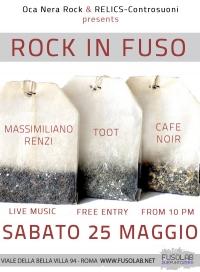 ROCK IN FUSO : Toot + Cafe Noir + Massimiliano Renzi LIVE - Sabato 25 Maggio