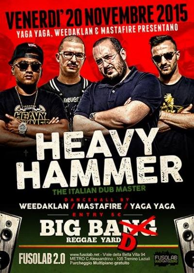 Heavy Hammer: ||| YAGA YAGA ||| ||| WEEDAKLAN ||| ||| MASTAFIRE |||
